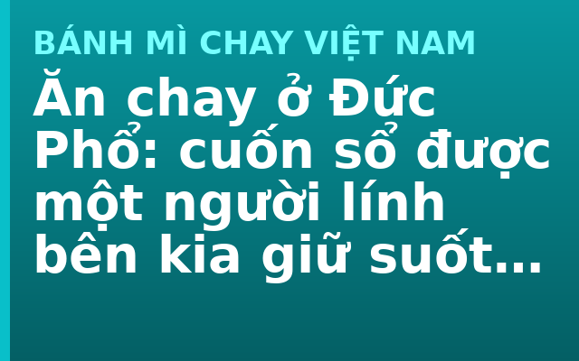 Ăn chay ở Đức Phổ: cuốn sổ được một người lính bên kia giữ suốt ba mươi lăm năm