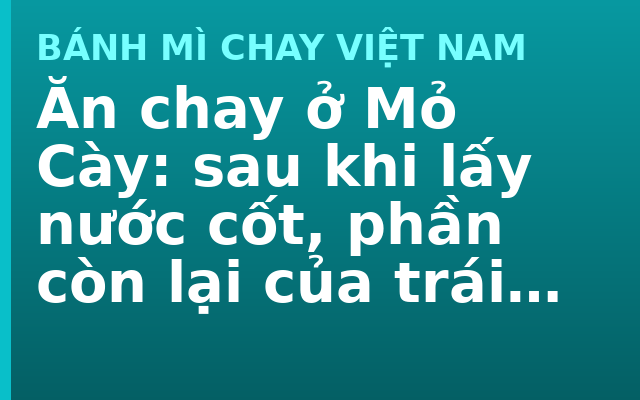 Ăn chay ở Mỏ Cày: sau khi lấy nước cốt, phần còn lại của trái dừa đi đâu