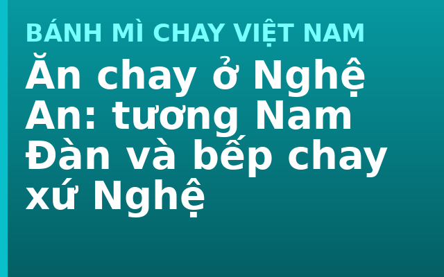 Ăn chay ở Nghệ An: tương Nam Đàn và bếp chay xứ Nghệ