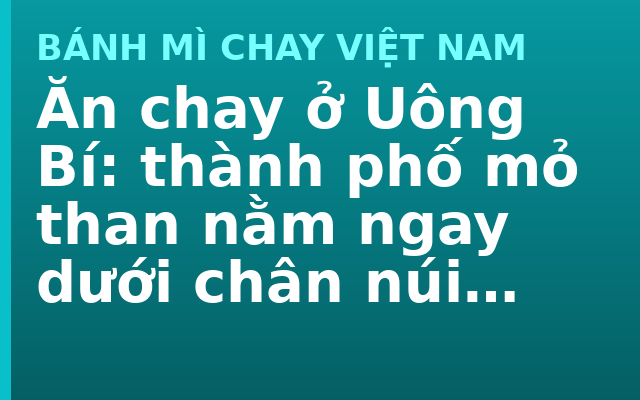 Ăn chay ở Uông Bí: thành phố mỏ than nằm ngay dưới chân núi thiêng